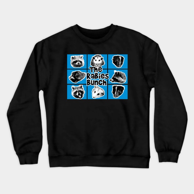 The Rabies Bunch Crewneck Sweatshirt by lamarosmith